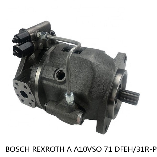 A A10VSO 71 DFEH/31R-PRA12KD5 BOSCH REXROTH A10VSO Variable Displacement Pumps