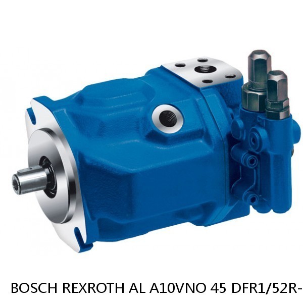 AL A10VNO 45 DFR1/52R-VTC40N00-S222 BOSCH REXROTH A10VNO Axial Piston Pumps