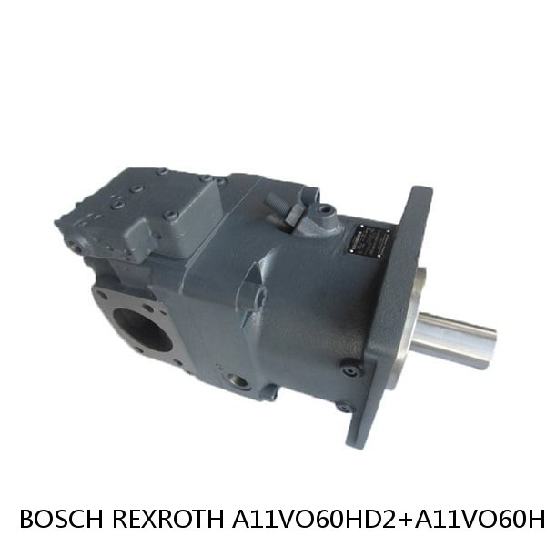 A11VO60HD2+A11VO60HD2 BOSCH REXROTH A11VO Axial Piston Pump