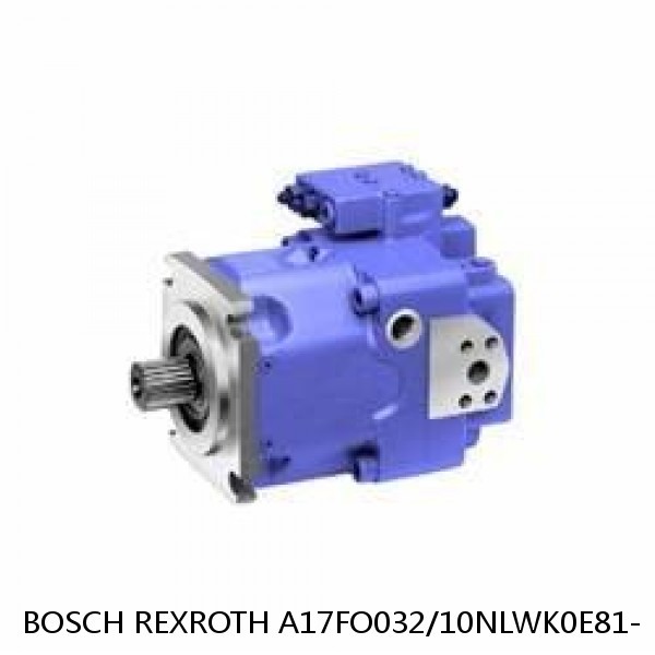 A17FO032/10NLWK0E81- BOSCH REXROTH A17FO Axial Piston Pump