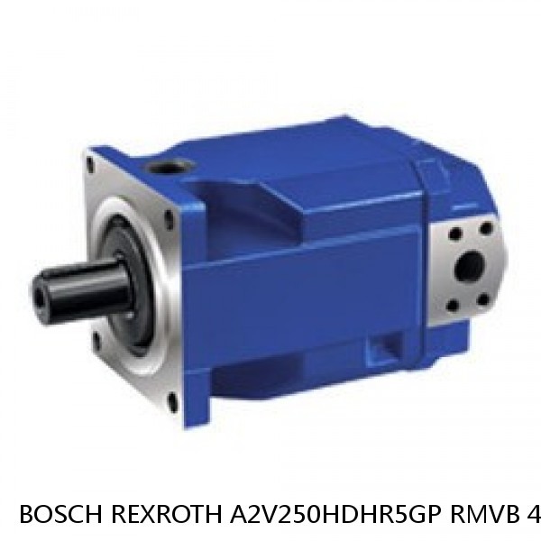 A2V250HDHR5GP RMVB 4+FZ+ BOSCH REXROTH A2V Variable Displacement Pumps